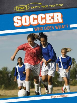 cover image of Soccer: Who Does What?